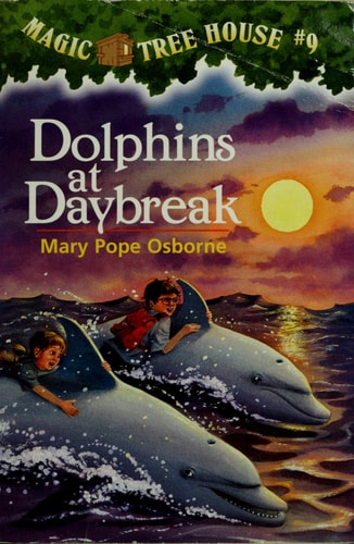 Dolphins at Daybreak (Magic Tree House, No. 9)