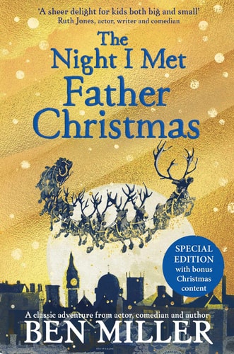 The Night I Met Father Christmas: THE Christmas classic from bestselling author Ben Miller