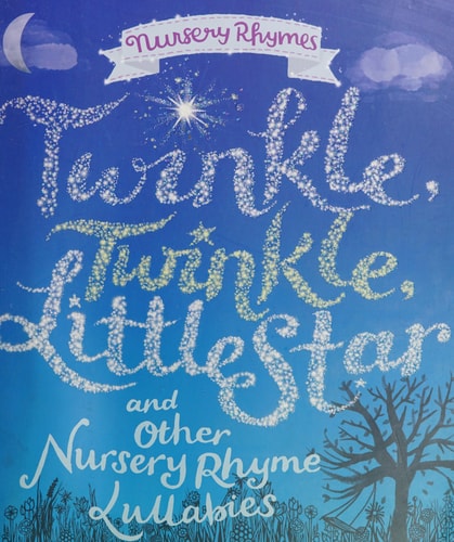 Nursery Rhymes: Twinkle, Twinkle Little Star & Other Nursery Rhyme Lullabies