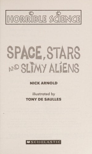 Space, Stars and Slimy Aliens (Horrible Science)