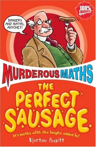 The Perfect Sausage and Other Fundamental Formulas (Murderous Maths)