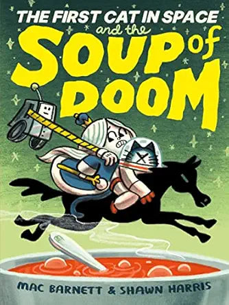 FIRST CAT IN SPACE & THE SOUP OF DOOM