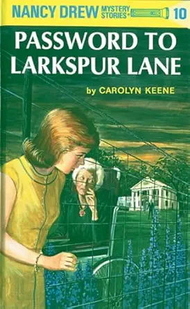 The Password to Larkspur Lane (Nancy Drew, Book 10)