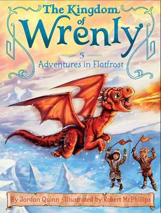 The Kingdom of Wrenly #5 Adventures in Flatfrost