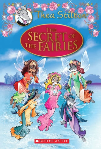 The Secret of the Fairies: Thea Stilton: Special Edition #2