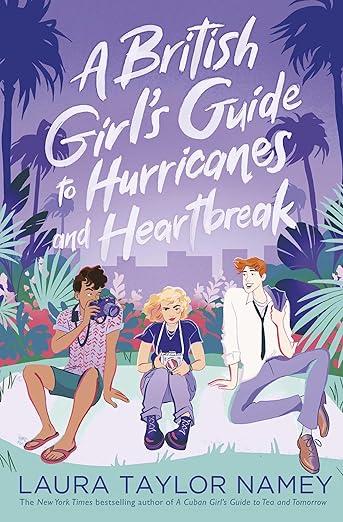 BRITISH GIRL'S GUIDE TO HURRICANES AND HEARTBREAK