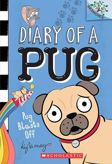 Diary Of A Pug #1: Pug Blasts Off