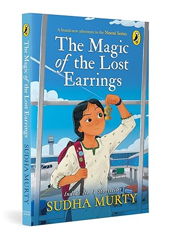 The Magic of the Lost Earrings: A New Nooni Adventure by Sudha Murty |