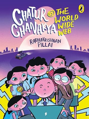 Chatur Chanakya vs the World Wide Web