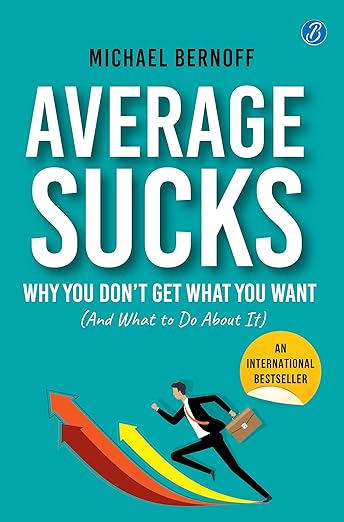Average Sucks: Why You don’t get what you want