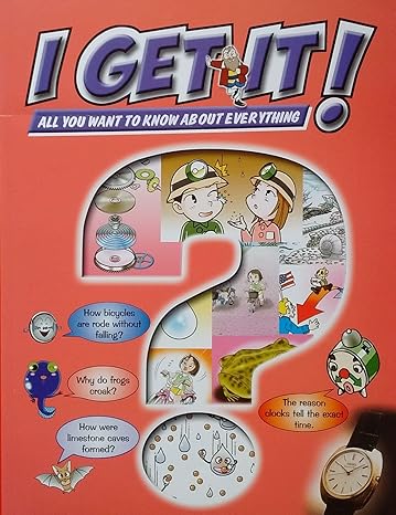 I Get it! All you want to know about everything - Bicycles, Frogs, Limestone Caves, Clocks