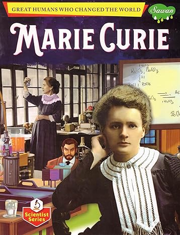 Marie Curie | Great Humans Who Changed the World