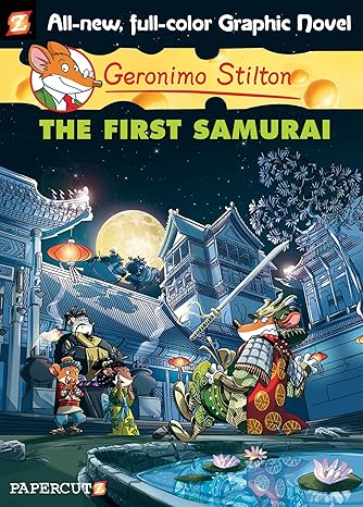 Geronimo Stilton Graphic Novels Vol. 12: The First Samurai