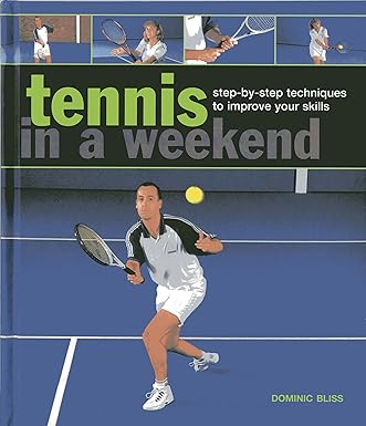 Tennis in a Weekend
