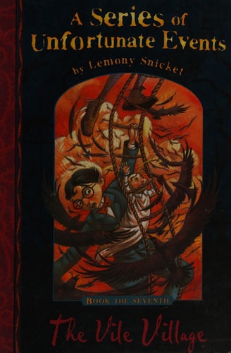 Soue 7 - Vile Village (A Series of Unfortunate Events, Book 7)