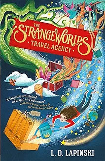 The Strangeworlds Travel Agency (Book 1)
