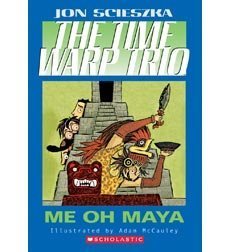 The Time Warp Trio Me Oh Maya