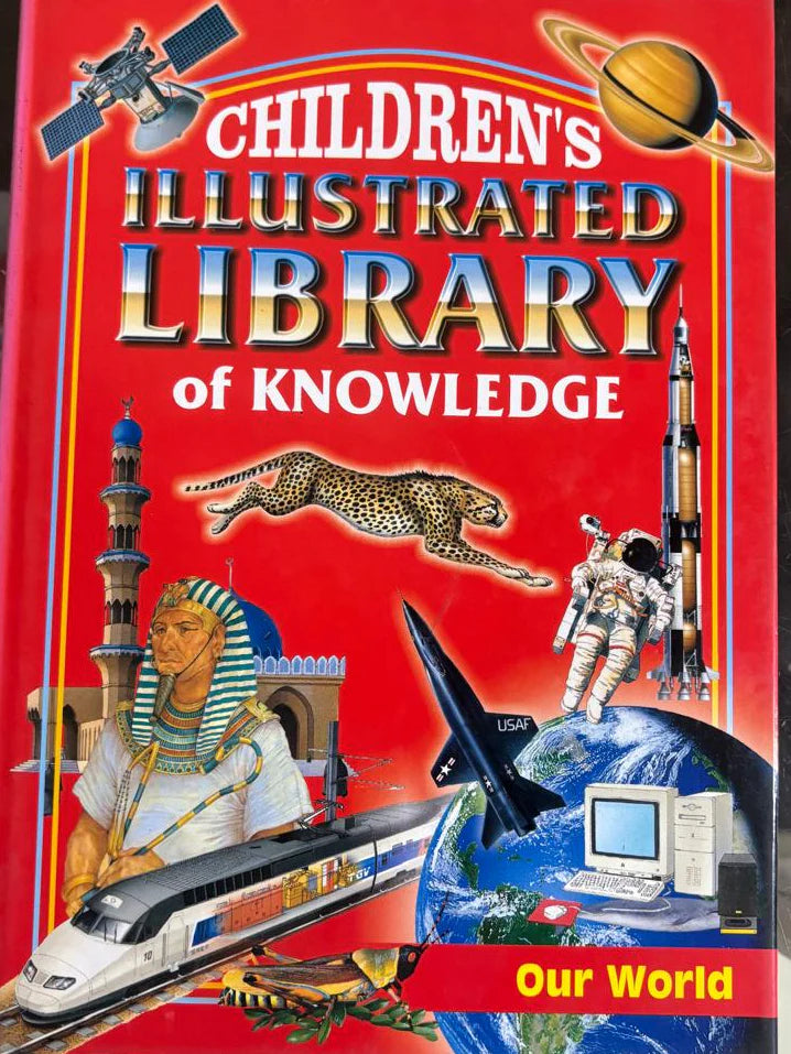 CHILDREN'S ILLUSTRATED LIBRARY of KNOWLEDGE ( Our World )