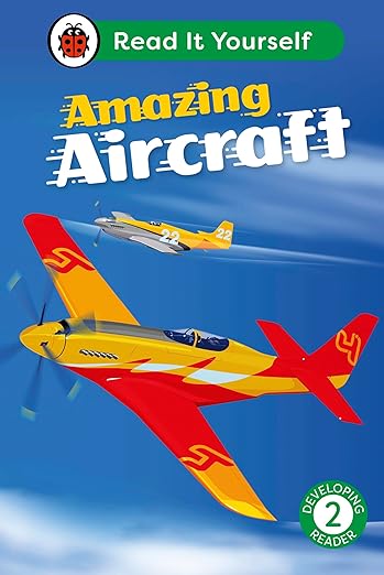 Amazing Aircraft: Read It Yourself - Level 2 Developing Reader