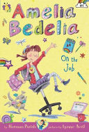 Cover of Amelia Bedelia Chapter Book #9: Amelia Bedelia on the Job by Herman Parish