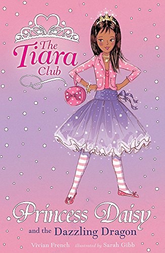 Princess Daisy and the Dazzling Dragon (Tiara Club (Paperback))