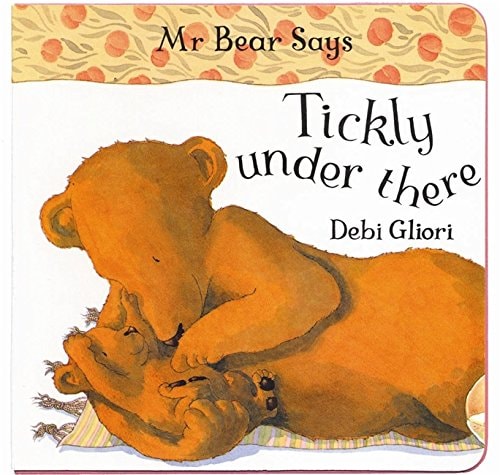 Tickly Under There (Mr Bear)