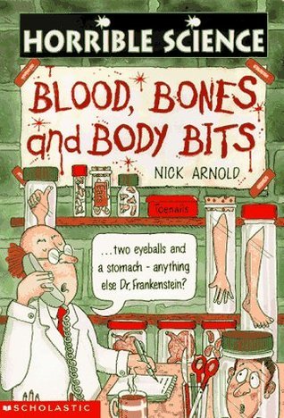 Horrible Science Blood, Bones and Body Bits