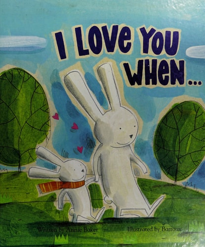I Love You When & Picture Story Book