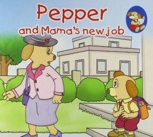 Pepper: Mamas New Job