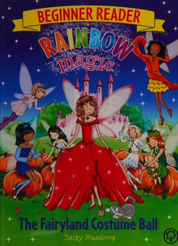 Rainbow Magic Beginner Reader: The Fairyland Costume Ball