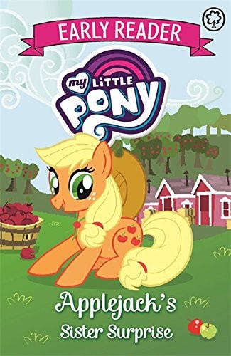 Applejack's Sister Surprise: Book 4 (My Little Pony Early Reader)