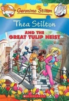 Thea Stilton: Thea Stilton And The Great Tulip Heist