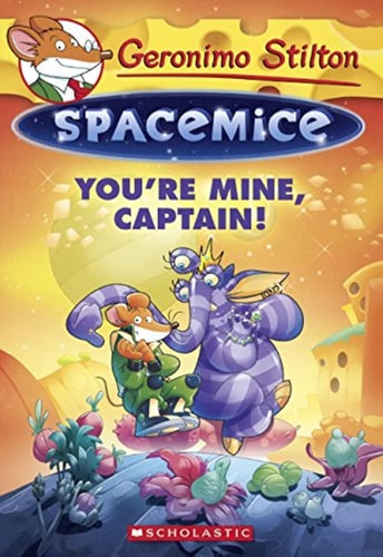 Geronimo Stilton Spacemice#2: You're Mine, Captain!