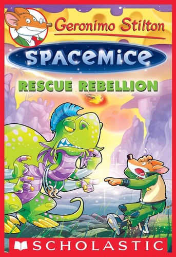 Geronimo Stilton Spacemice #5: Rescue Rebellion [Paperback] GERENIMO STILTON