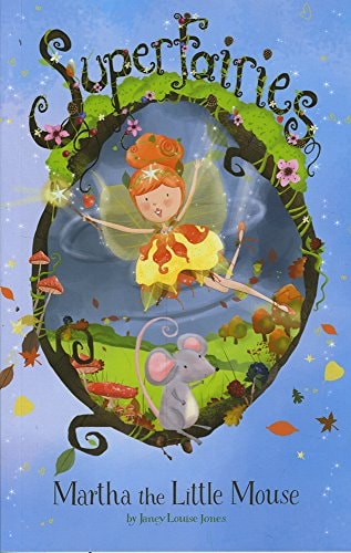 Martha the Little Mouse (Superfairies: Superfairies)