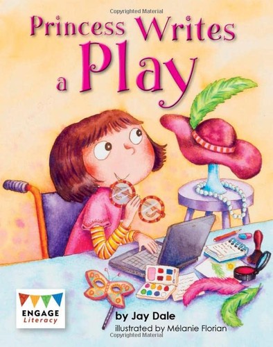Princess Writes a Play (Engage Literacy: Engage Literacy Purple - Extension A)