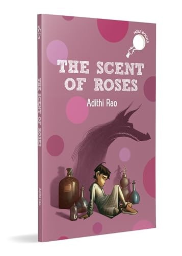 The Scent Of Roses (hole Book): Story Of A Young Boy Dealing With Loss