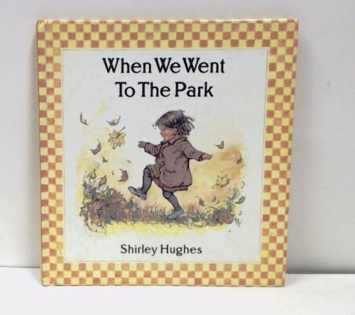 When We Went to the Park (Nursery collection)