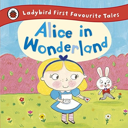 Alice in Wonderland (First Favourite Tales)