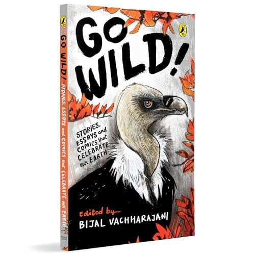 Go Wild: Stories, essays and comics that celebrate our Earth