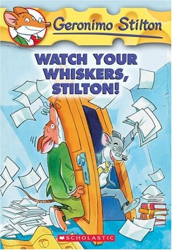 Watch Your Whiskers, Stilton! (Geronimo Stilton, No. 17)
