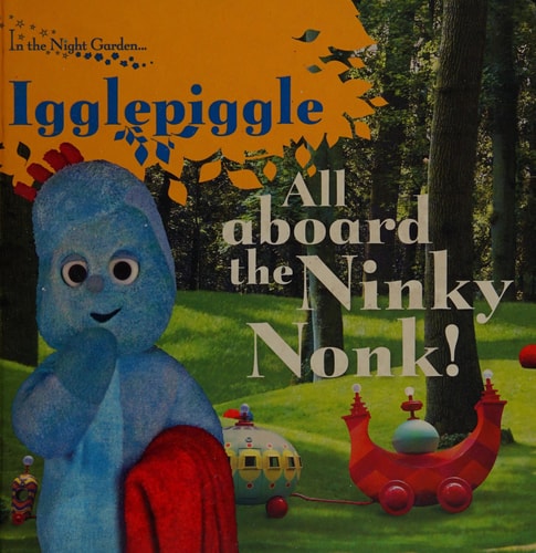 In the Night Garden: All Aboard the Ninky Nonk: Igglepiggle: Story 1