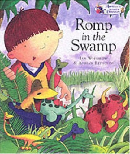 Harry and the Dinosaurs Romp in the Swamp (Harry & the Dinosaurs)