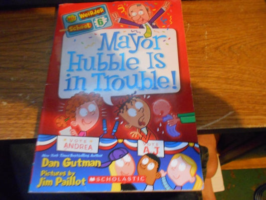 My Weirder School #6: Mayor Hubble Is in Trouble!