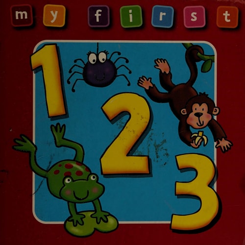 My First 123 Board Book: Bright, and Colorful First Topics Make Learning Easy and Fun. for Ages 0-3.