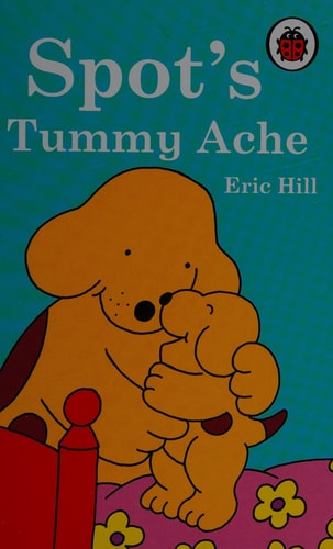 Spot's Tummy Ache