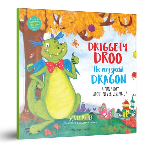 Driggety Droo, The Very Determined Dragon: A Fun Story About Never Giving Up (Always Happy Series)