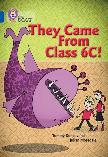They came from Class 6C (Collins Big Cat)