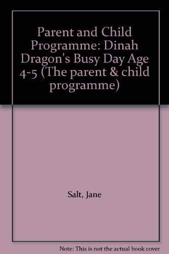Dinah Dragon's Busy Day (The Parent and Child Programme) (The Parent & Child Programme)