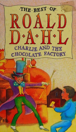 The Best of Roald Dahl Charlie and the Chocolate Factory